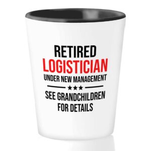 flairy land logistician shot glass 1.5oz - retired logistician - logistics coordinator logistician logistics manager appreciation gifts
