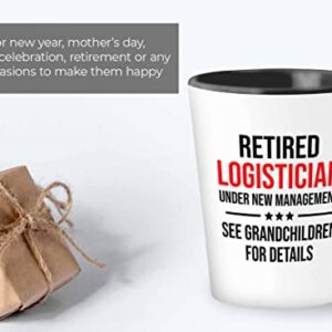 Flairy Land Logistician Shot Glass 1.5oz - Retired logistician - Logistics Coordinator Logistician Logistics Manager Appreciation Gifts