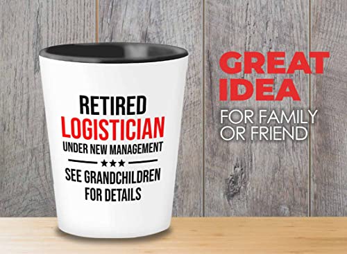 Flairy Land Logistician Shot Glass 1.5oz - Retired logistician - Logistics Coordinator Logistician Logistics Manager Appreciation Gifts