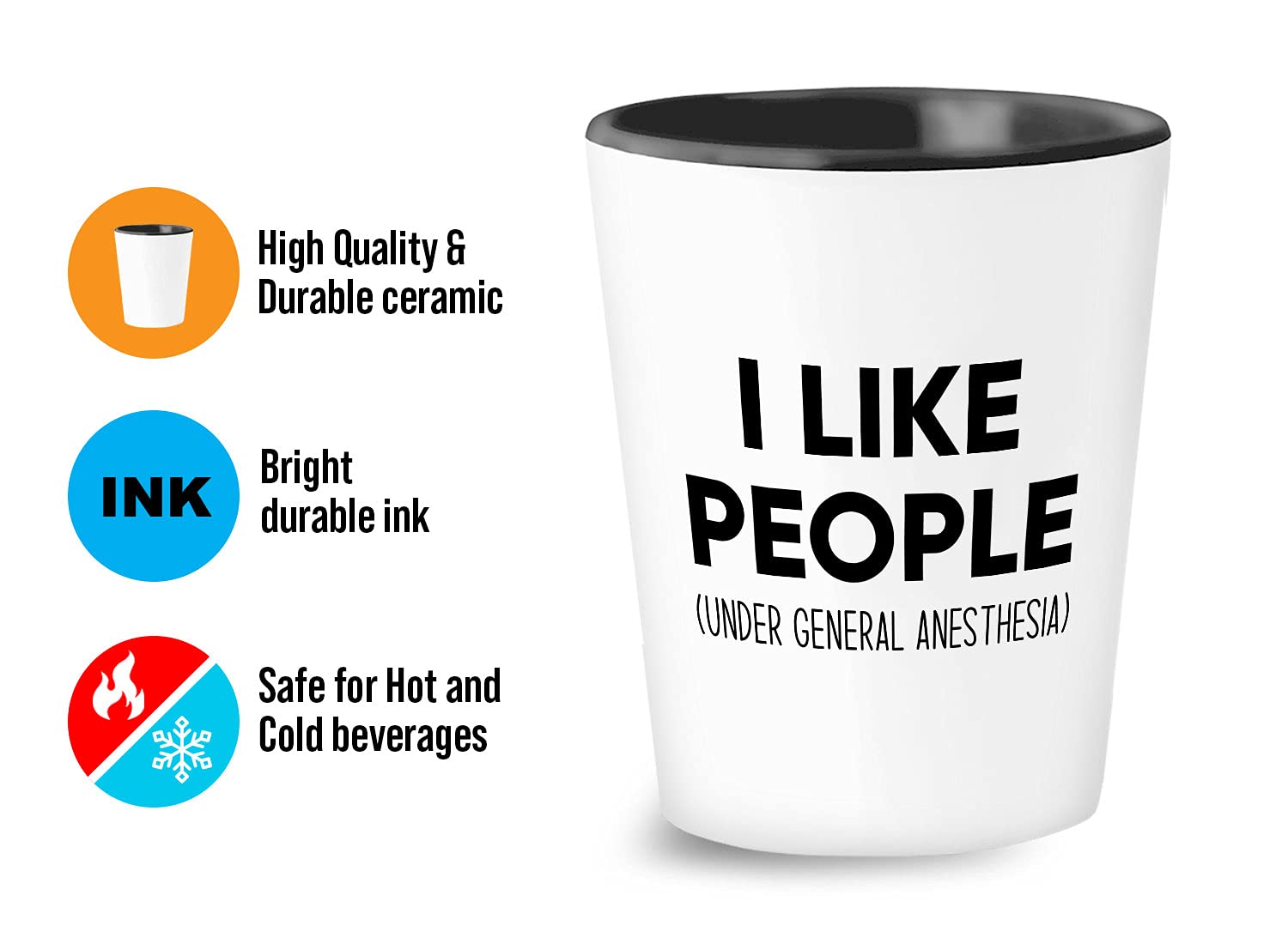 Bubble Hugs Medical Shot Glass 1.5oz - I Like People Under General Anesthesia - Hilarious Pun Med School Expert Specialist Nurse Health Hospital Jokes