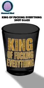 just funky king of fucking everything gold foil-printed shot glass gift, 1.5oz black
