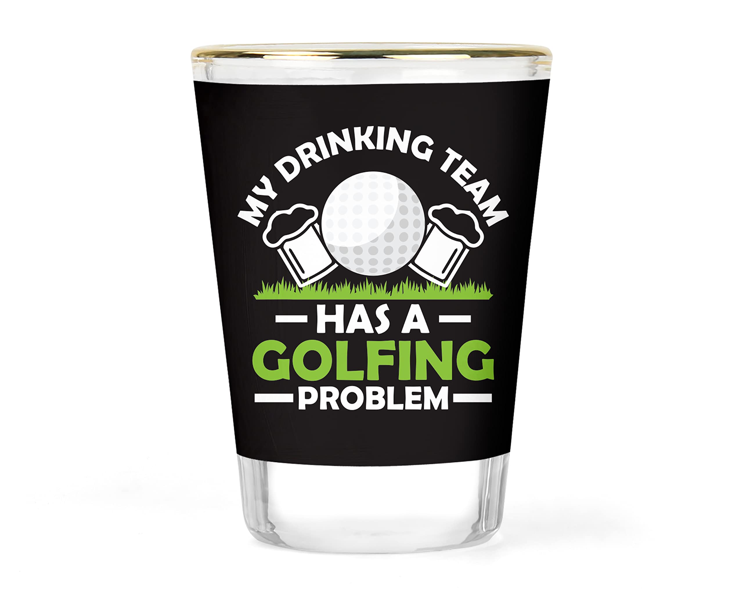 Golfers Shot Glass | My Team has a Golfing Problem | Golf Trip Shot Glasses | Golf Tourney Favors | Golfers Gift | Golfing Glass | Funny Golf Gift