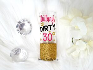 dirty 30 shot glass - a glitter shot glass that is perfect for a 30th birthday gift. fully custom birthday shot glass!