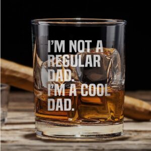 Promotion & Beyond I'M NOT A REGULAR DAD I'M A COOL DAD Whiskey Glass - Funny Gift for Dad Uncle Grandpa From Daughter Son Wife - Father's Day