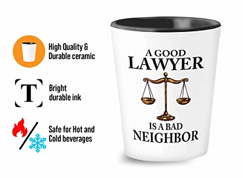 Flairy Land Lawyer Shot Glass 1.5oz - Good lawyer bad neighbor - Law School Prosecutor Legal Assistant Student Lawyer Judge Attorney Graduation Advokat Jurist Consultant Noutary