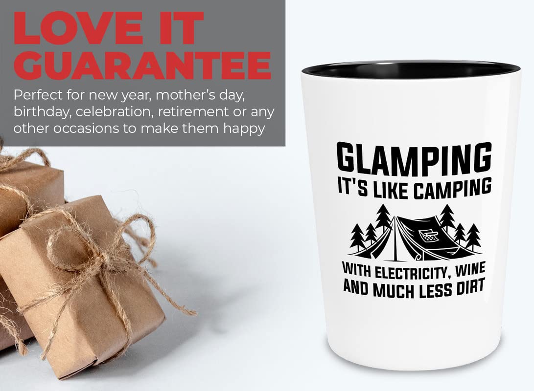 Flairy Land Glamping Shot Glass 1.5oz - Glamping. It's like camping - Hiking Woods Adventure Explorer Travel Outdoor Camping Camper Van Campsite Road Trip