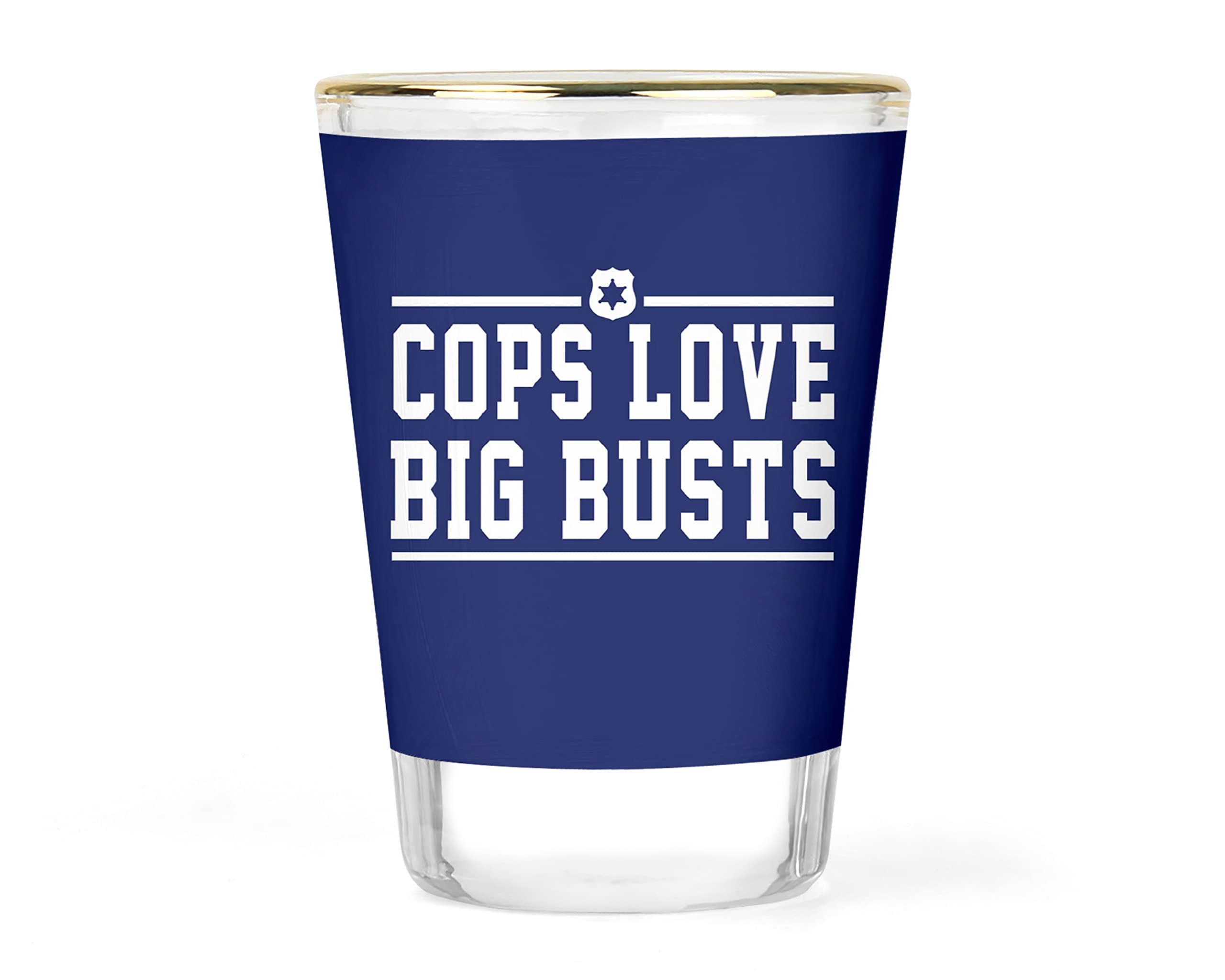 Police Shot Glass - Police Officer Gift - Funny Cop Shot Glasses - Law Enforcement Shot Glass - Police Gift - Big Busts Glass