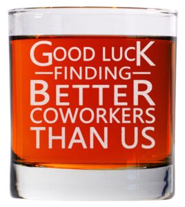 carvelita good luck finding better coworkers than us,11oz engraved old fashioned rocks glass - new job gifts, congrats on new job, farewell gifts, boss gifts, leaving gifts