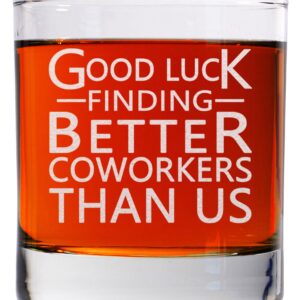 CARVELITA Good Luck Finding Better Coworkers Than Us,11oz Engraved Old Fashioned Rocks Glass - New Job Gifts, Congrats On New Job, Farewell Gifts, Boss Gifts, Leaving Gifts