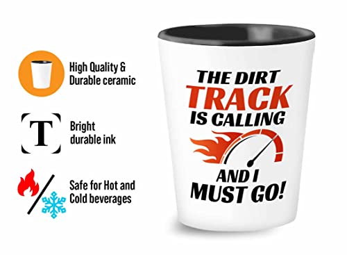 Racer Shot Glass 1.5oz - The dirt track is calling - Drag Racing Wife Fuel Speed Racer Car Guys Circuit