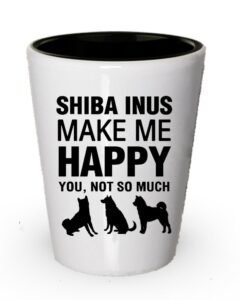 shiba inus make me happy shot glass- dog lover gifts idea