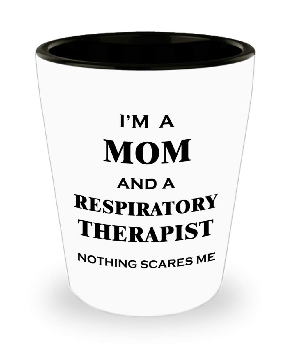 Funny Gifts for Respiratory Therapist Mom Women Wife Shot Glass Shotglass Novelty Drinkware - Pulmonologist Practitioner Pulmonary Medicine Therapy CRT RRT PFT Cute Gag Idea - Nothing Scares Me