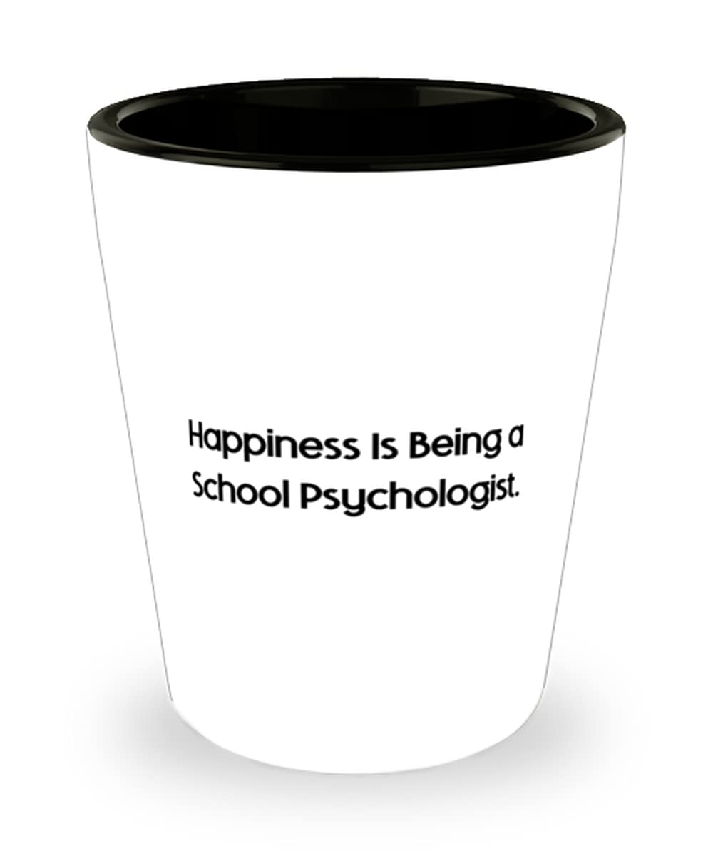 Inspirational School psychologist, Happiness Is Being a School Psychologist, Funny Graduation From Men Women