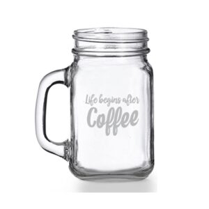 life begins after coffee mason jar mug