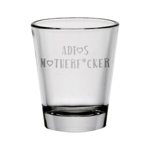 adios motherf*cker 1.75 ounces shot glass (clear)