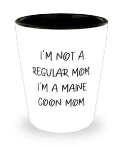 fancy maine coon cat shot glass, i'm not a regular mom. i'm a, for friends, present from friends, ceramic cup for maine coon cat