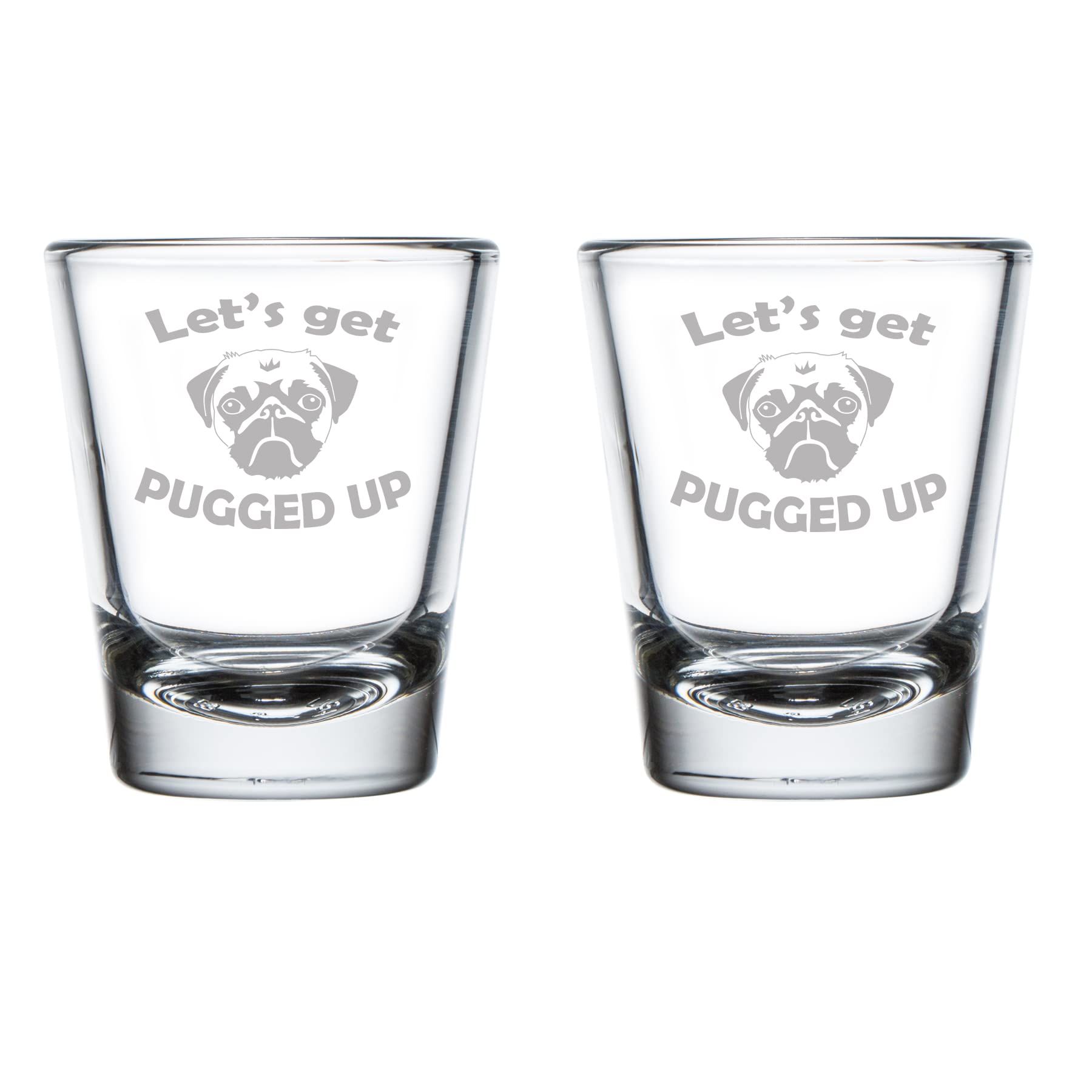 Set of 2 Shot Glasses 1.75oz Shot Glass Let's Get Pugged Up Funny Pug Dog