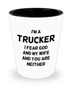 trucker shot glass - i'm a trucker - sarcasm truck driver birthday christmas unique gift for him, men, women, friends, coworkers