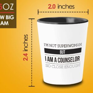 Bubble Hugs Counselor Shot Glass 1.5Oz - I'm Not Superwoman but a Counselor- for Guidance Mental Therapist Psychology School Psychiatrist