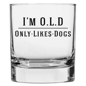 spotted dog company printed 11oz whiskey rocks glass, i'm o.l.d, only likes dogs, paw print, cm01
