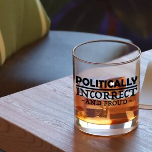 Patriot's Cave, Politically Incorrect and Proud 11 oz Whiskey Glass Made in the USA