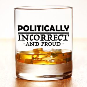 Patriot's Cave, Politically Incorrect and Proud 11 oz Whiskey Glass Made in the USA