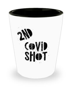the good dogma company covid shot glass second - funny drinker gift idea for birthday, christmas, special occasion party vaccine 2, white, 1 count (pack of 1)