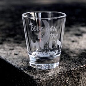 2oz love you to the moon and back shotglass laser