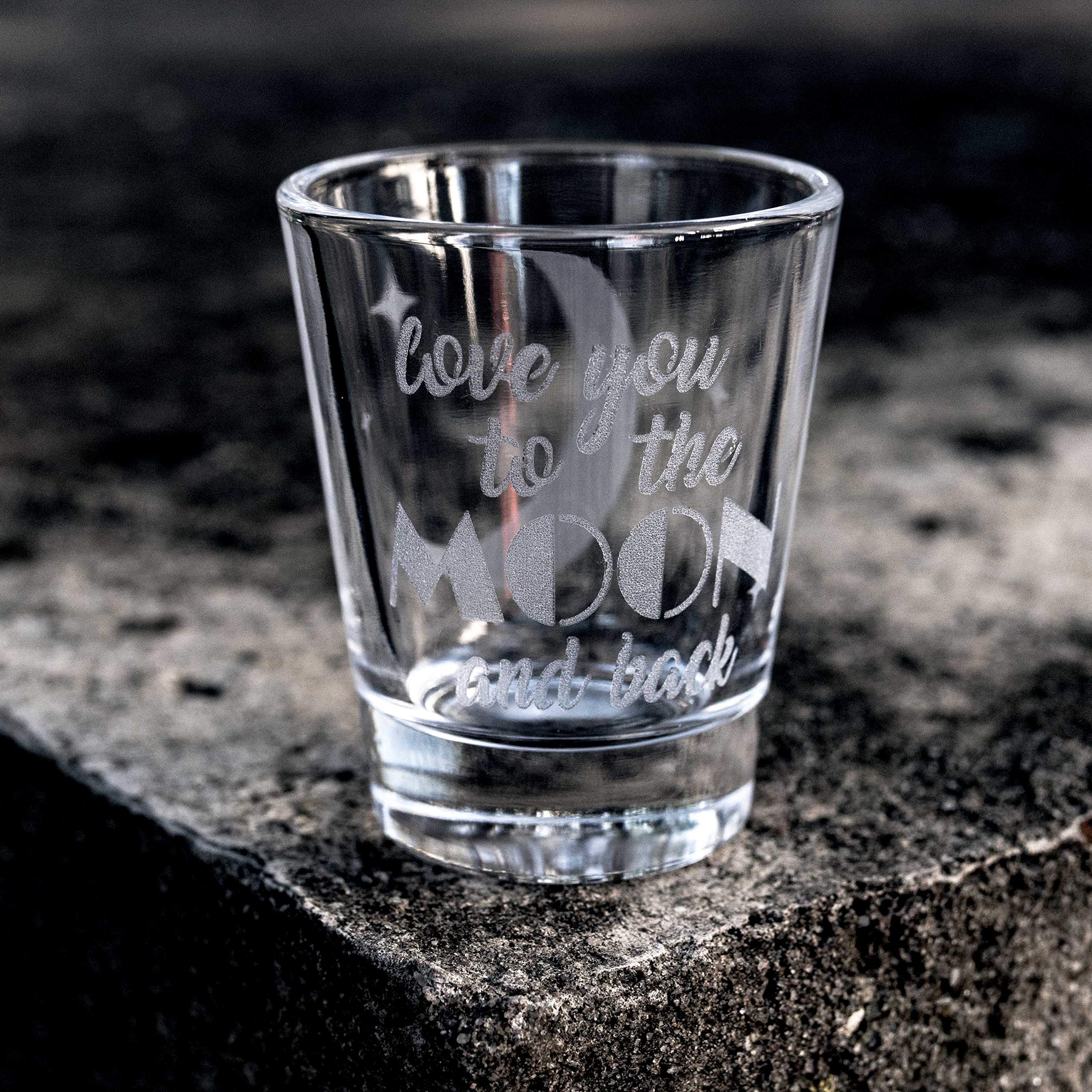 2oz Love You to the Moon and Back Shotglass LASER