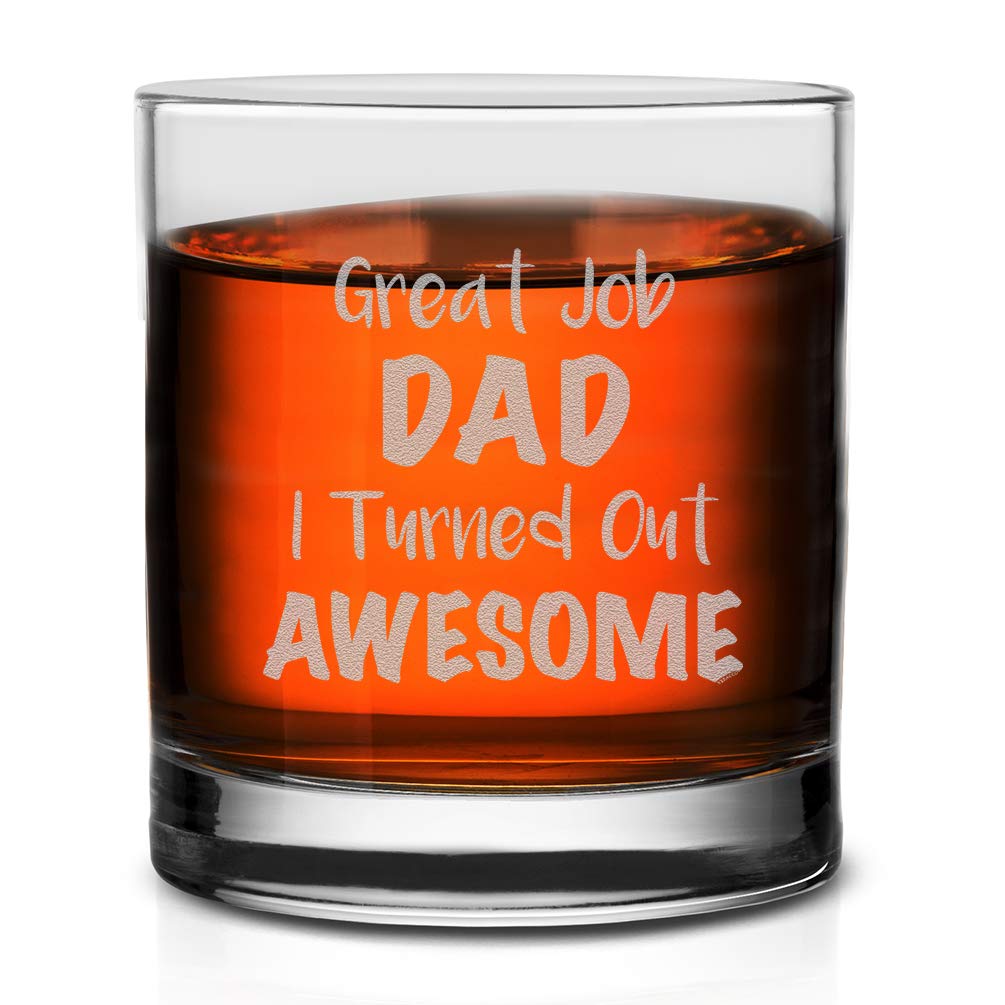 Veracco Great Job Dad I Turned Out Awesome Whiskey Glass Funny Birthday Gifts Fathers Day Birthday Gifts For New Dad Daddy Stepdad (Clear, Glass)