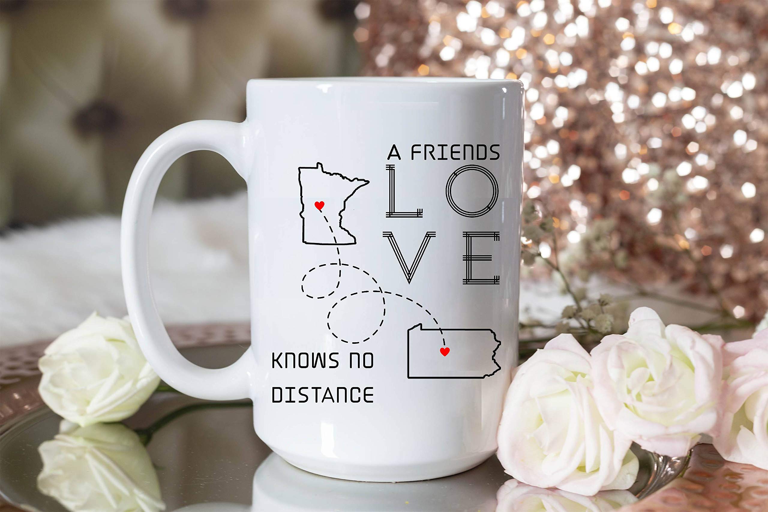 Distance Mug Minnesota Pennsylvania A Friends Love Knows No Distance Gift for Best Friend Gift State To State Long Distance Coffee Mug for Best Friends Funny State Coffee Mugs 15oz