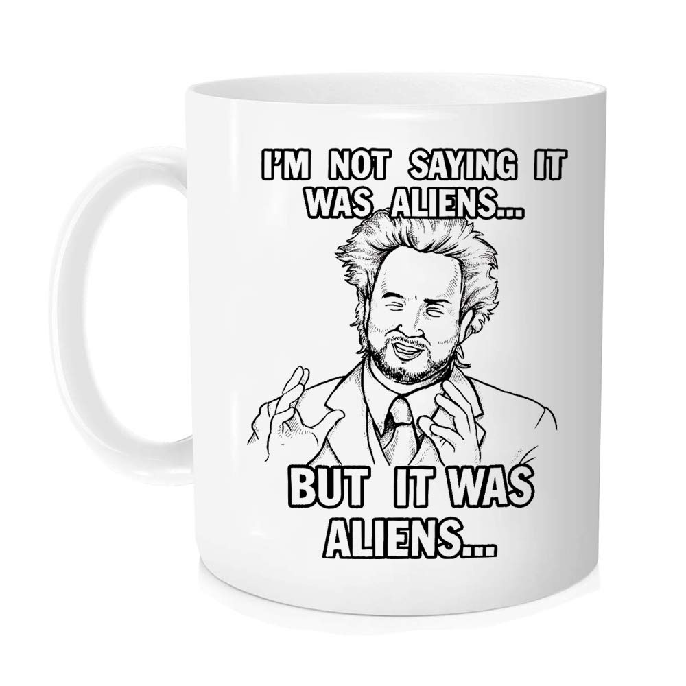 RUAN HOME I'm Not Saying It Was Aliens But It Was Aliens Mug - Novelty Coffee Mug 11oz