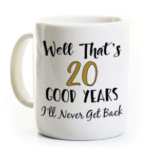 20th work anniversary coffee mug - 20 years i'll never get back