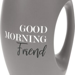 Pavilion Gift Company Gray Huggable Hand Warming 16 oz Coffee Cup Mug Good Morning Friend