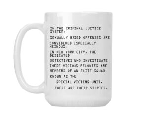 in the criminal justice system special victims unit - white ceramic coffee mug cup