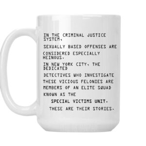 In the Criminal Justice System Special Victims Unit - White Ceramic Coffee Mug Cup