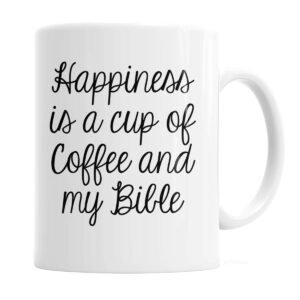 happiness is a cup of coffee & my bible mug