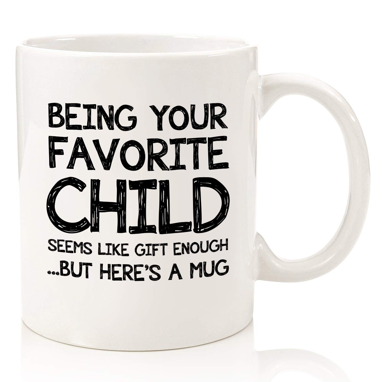 Being Your Favorite Child Funny Coffee Mug - Best Mom & Dad Gifts - Unique Gag Gifts for Dad, Mom from Daughter, Son, Kids - Parents Birthday Present Idea - Fun Novelty Cup for Men, Women