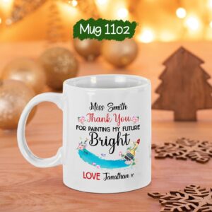 Customized Teacher Ceramic Cup With Name - Personalized Thank You For Painting My Future Bright Cups - Floral Teacher Coffee Cup - Custom Teaching Porcelain Cup - White Tea Cup 11oz or 15oz