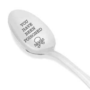 poison - you have been poisoned - engraved spoon - skull crossbones eat at your own risk funny spoon gift - spoon gifts - friends gifts