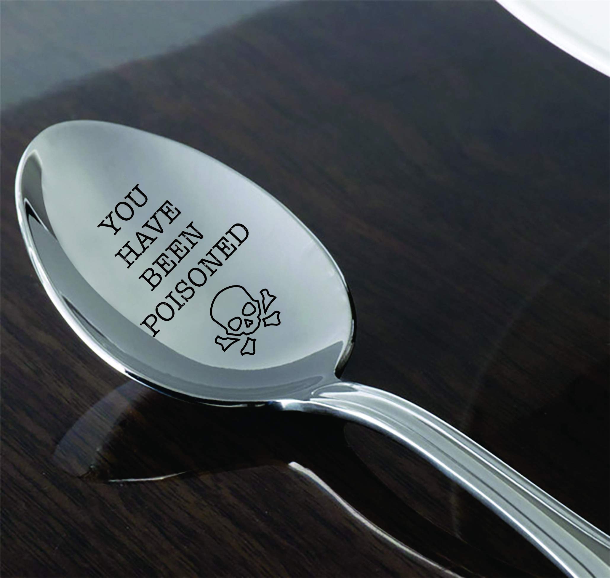 Poison - You Have Been Poisoned - Engraved Spoon - Skull Crossbones Eat at Your Own Risk Funny Spoon Gift - Spoon Gifts - Friends Gifts