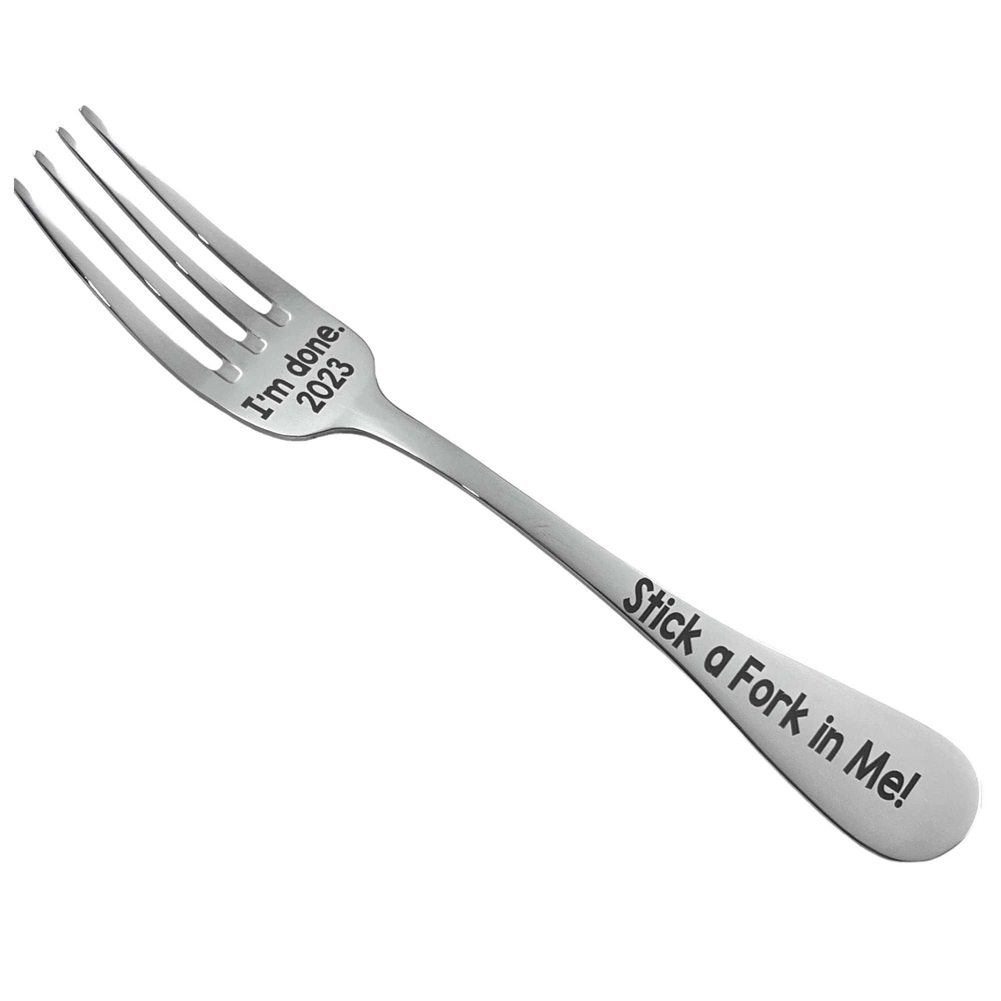 2023 I'm Done Stick a Fork in Me, I'm Done, Funny Gag Gift for coworker, boss, men, women