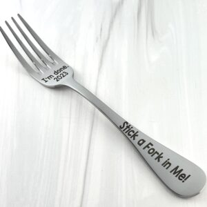 2023 I'm Done Stick a Fork in Me, I'm Done, Funny Gag Gift for coworker, boss, men, women