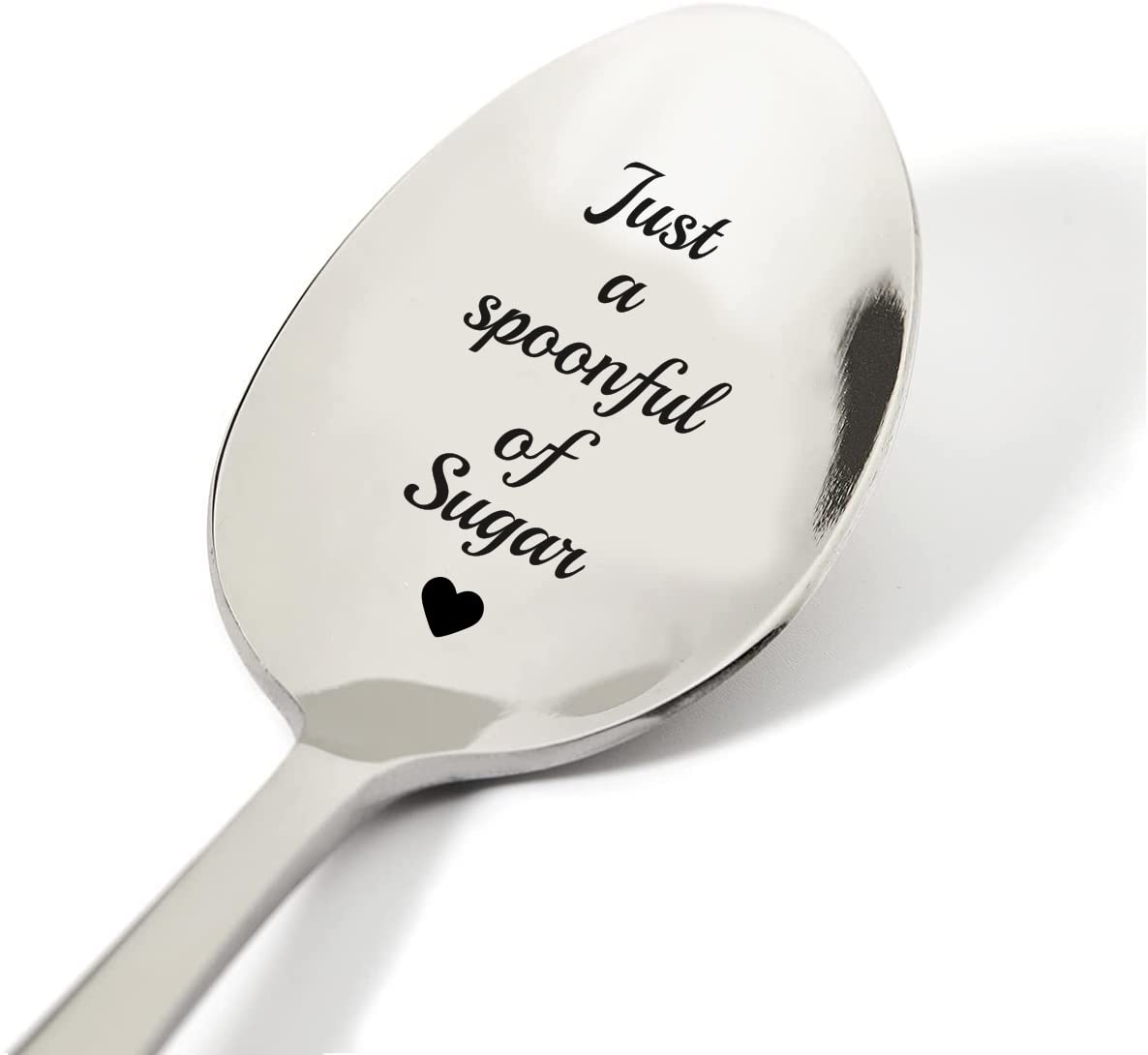 TyM Just a spoonful of sugar Engraved Stainless Steel spoon for coffee tea cereal ice cream - Engraved gift for him/her - 7 inch Sturdy handle and food safe engraving