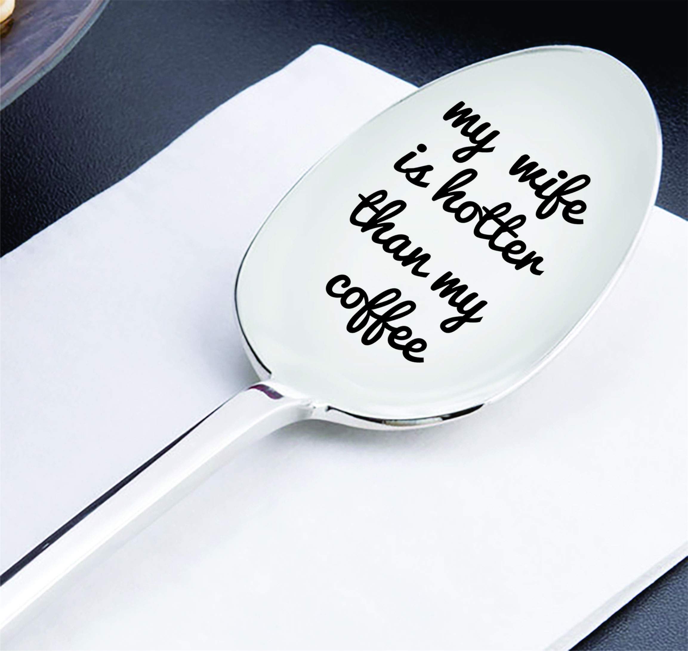 Wife Gift - My Wife is Hotter Than My Coffee Engraved Spoon for Women | Wedding Gift for Wife from Husband | Christmas / Valentines Day / Birthday Gift/ Present for Her - 7 Inch Stainless Steel Spoon