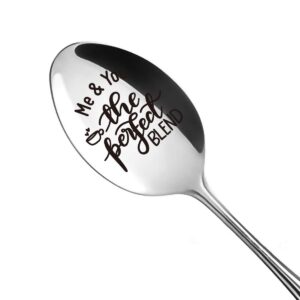 best spoon for wife husband girlfriend boyfriend couples - me & you the perfect blend spoon - funny tea coffee spoon engraved stainless steel - perfect for birthday/valentine/anniversary/christmas