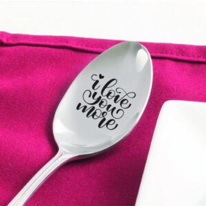 I love you more - Engraved Stainless Steel Spoon for - love you most gift for Boyfriend Girlfriend | Christmas Birthday Gift for Men Women | Engagement Gift for Bride