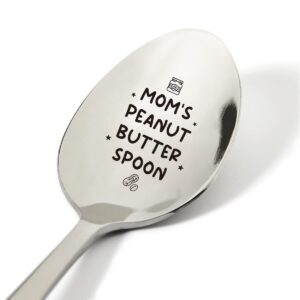 Mom Gift Ideas,Mom's Peanut Butter Spoon Engraved Stainless Steel Present, Novelty Peanut Butter Lovers Food Gifts for Women Birthday Mother's Day Xmas (7.5")