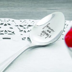friend gifts - Wedding gifts - Gift for mom - Forever and always spoon - Long distance relationship gifts - Moving away gifts - Mothers day gifts - Engraved spoon – 7 inches