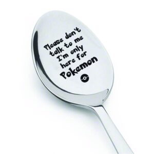 i'm only here for pokemon- unique gift idea-engraved spoon-boyfriend gift- gift for him birthday-game adventure